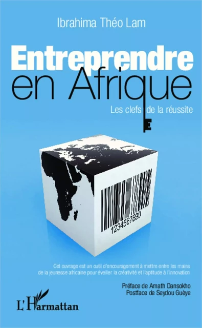 Entreprendre en Afrique - Ibrahima Theo Lam - Editions L'Harmattan