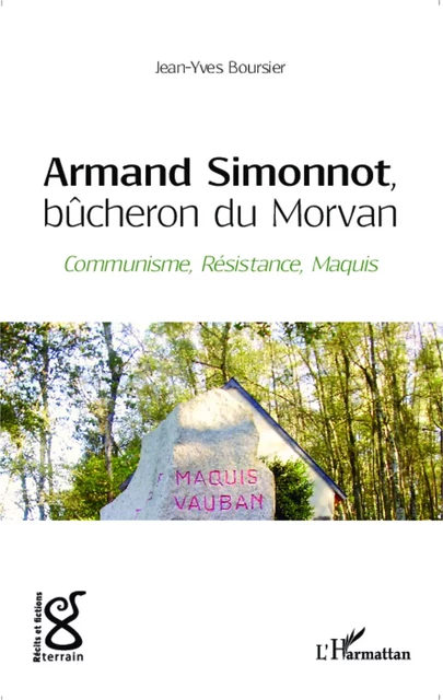 Armand Simonnot, bûcheron du Morvan - Jean-Yves Boursier - Editions L'Harmattan