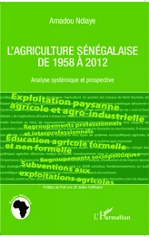 L'agriculture sénégalaise de 1958 à 2012