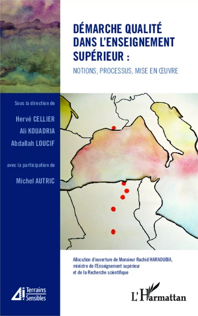 Démarche qualité dans l'enseignement supérieur : notions, processus, mise en oeuvre -  Cellier herve, Ali Koudria, Abdallah Loucif, Michel Autric Avec la participation de - Editions L'Harmattan