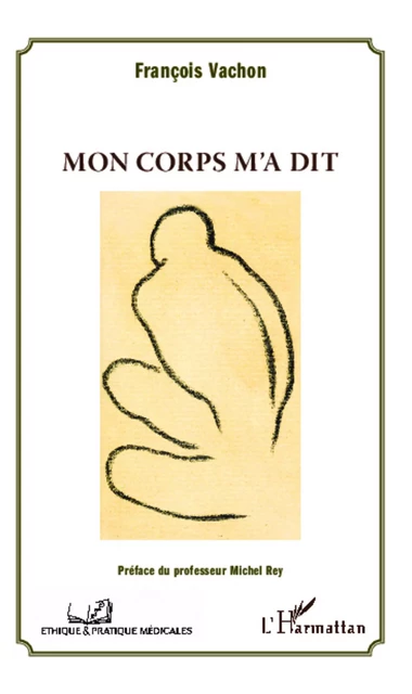 Mon corps m'a dit - François Vachon - Editions L'Harmattan