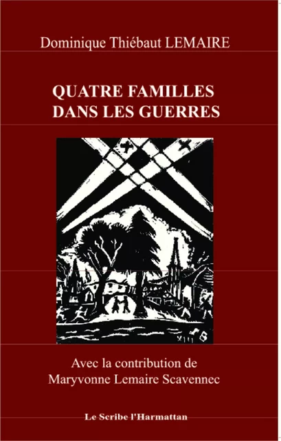 Quatre familles dans les guerres - Dominique Thiébaut Lemaire - Editions L'Harmattan