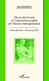 De la commune à l'intercommunalité en France métropolitaine