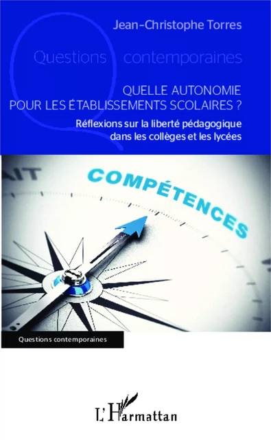 Quelle autonomie pour les établissements scolaires ? -  Torres jean-christophe - Editions L'Harmattan