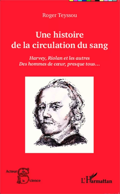 Une histoire de la circulation du sang - Roger Teyssou - Editions L'Harmattan