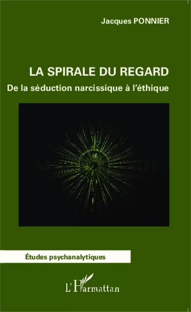 La spirale du regard - Jacques Ponnier - Editions L'Harmattan