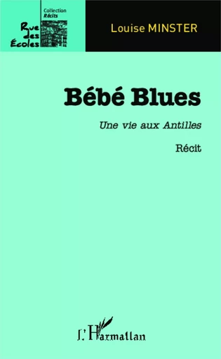 Bébé Blues -  MINSTER LOUISE - Editions L'Harmattan