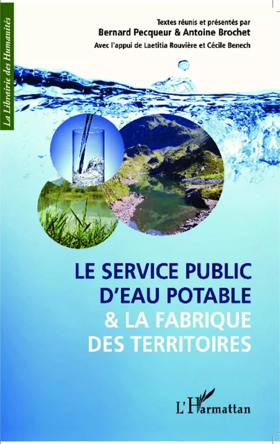 Le service public d'eau potable et la fabrique des territoires - Bernard Pecqueur, Antoine Brochet - Editions L'Harmattan