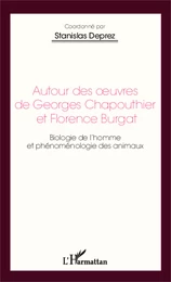 Autour des oeuvres de Georges Chapouthier et Florence Burgat