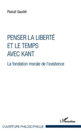 Penser la liberté et le temps avec Kant