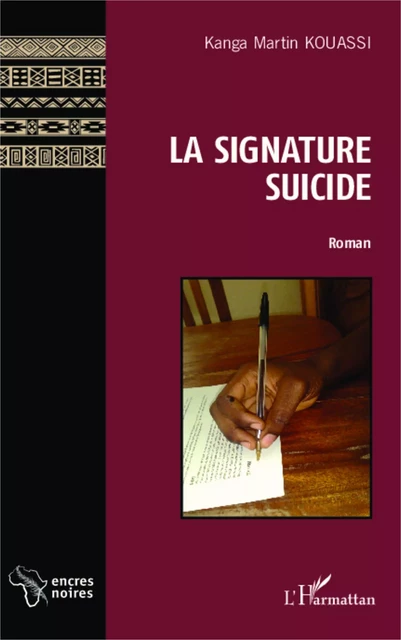 La signature suicide - Kanga Martin Kouassi - Editions L'Harmattan