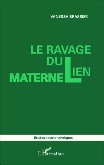 Le ravage du lien maternel - Vanessa Brassier - Editions L'Harmattan