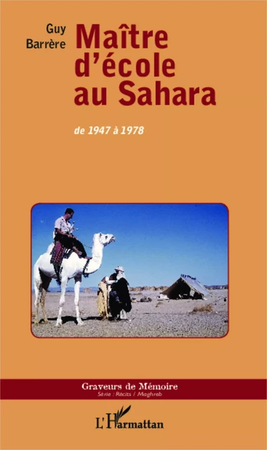 Maître d'école au Sahara - Guy Barrère - Editions L'Harmattan