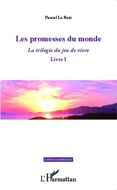 Les promesses du monde - PASCAL LE REST - Editions L'Harmattan