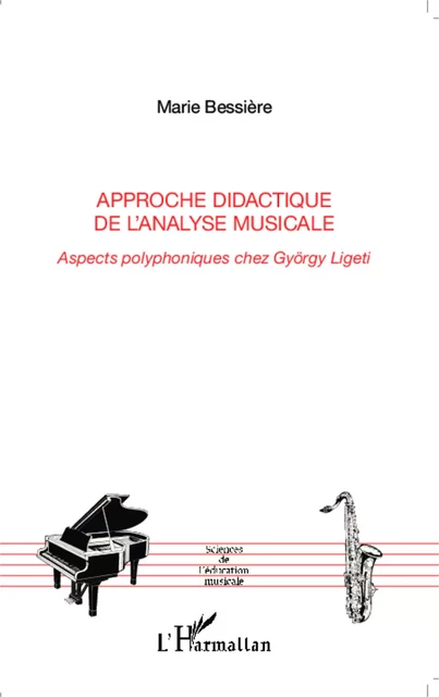 Approche didactique de l'analyse musicale - Marie Bessière - Editions L'Harmattan