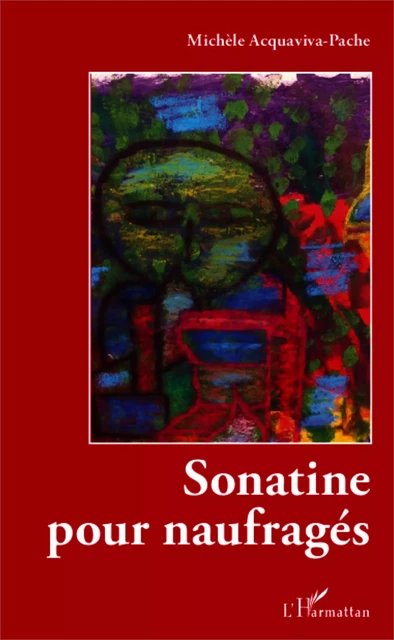 Sonatine pour naufragés - Michèle Acquaviva-Pache - Editions L'Harmattan