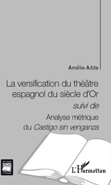 La versification du théâtre espagnol du siècle d'Or