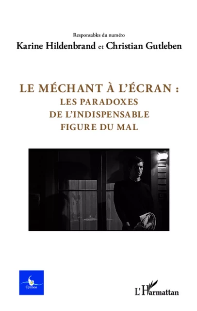 Le méchant à l'écran : - Christian Gutleben, Karine Hildenbrand - Editions L'Harmattan