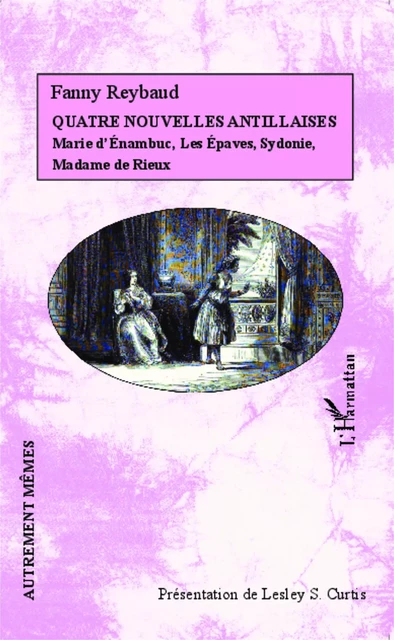 Quatre nouvelles Antillaises - Fanny Reybaud - Editions L'Harmattan