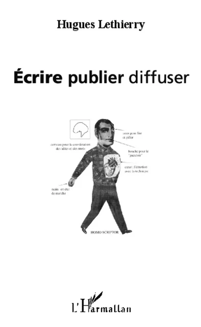 Ecrire publier diffuser - Hugues Lethierry - Editions L'Harmattan