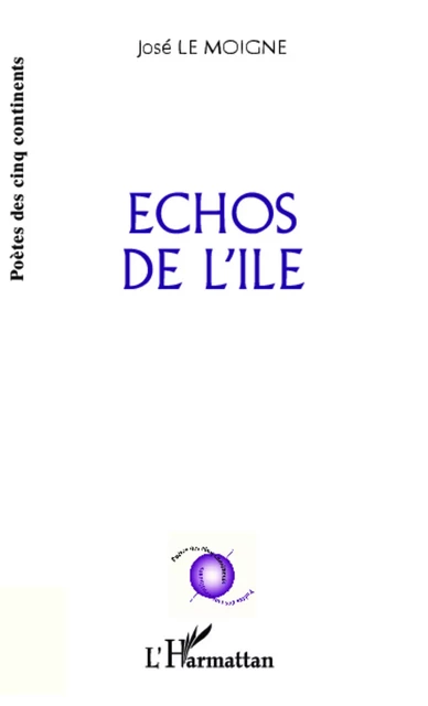 Echos de l'île - José Le Moigne - Editions L'Harmattan