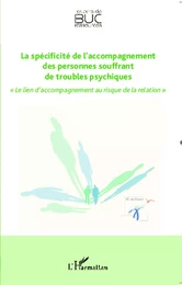 La spécificité de l'accompagnement des personnes souffrant de troubles psychiques