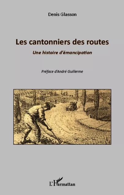 Les cantonniers des routes - Denis Glasson - Editions L'Harmattan