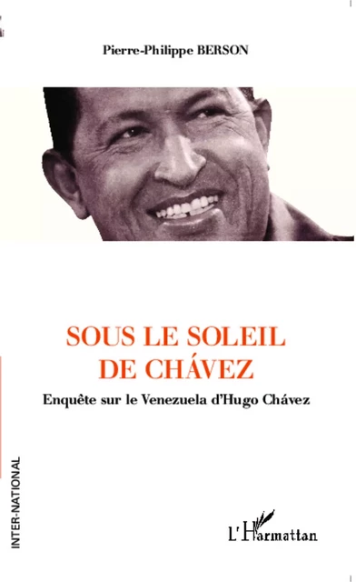 Sous le soleil de Chavez - Pierre-Philippe Berson - Editions L'Harmattan