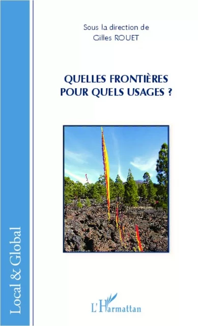 Quelles frontières pour quels usages ? - Gilles Rouet - Editions L'Harmattan