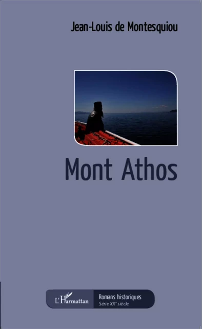 Mont Athos - Jean-Louis de Montesquiou - Editions L'Harmattan