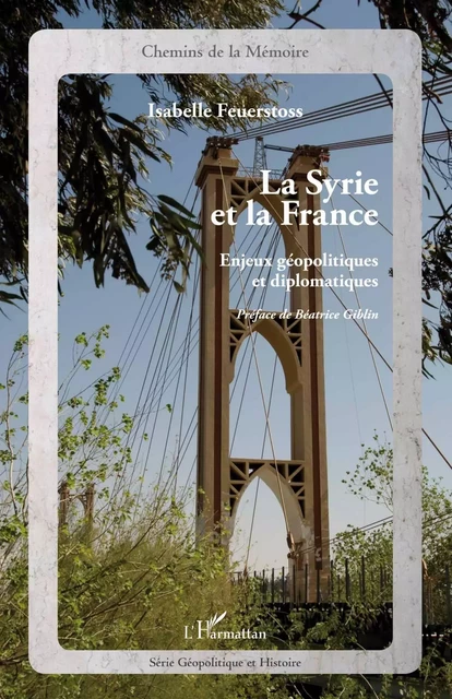 La Syrie et la France - Isabelle Feuerstoss - Editions L'Harmattan