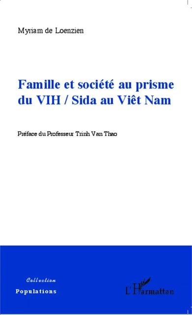 Famille et société au prisme du VIH / Sida au Viêt Nam - Myriam de Loenzien - Editions L'Harmattan