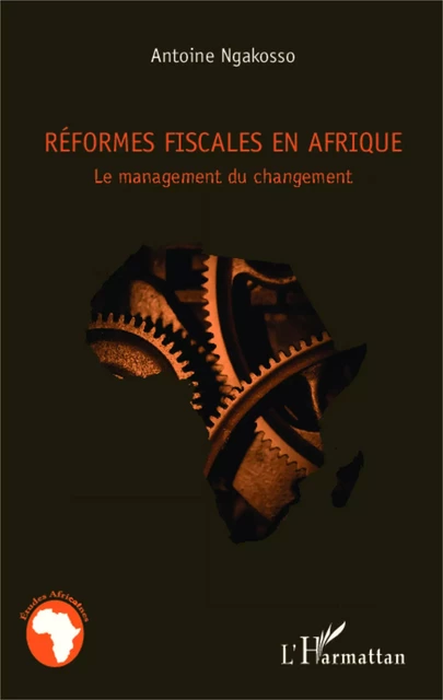 Réformes fiscales en Afrique - Antoine Ngakosso - Editions L'Harmattan