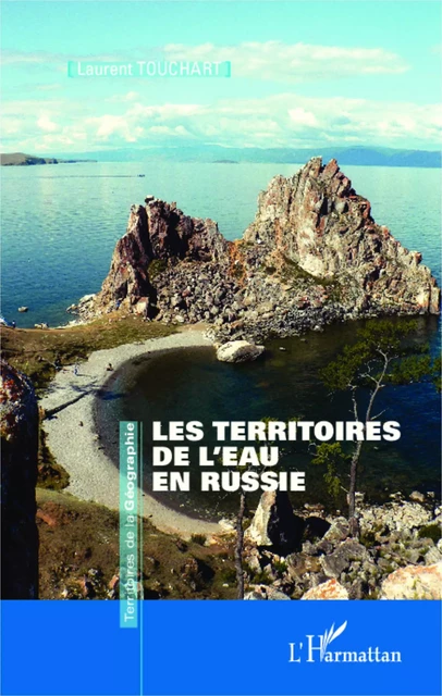 Les territoires de l'eau en Russie -  Touchart laurent - Editions L'Harmattan