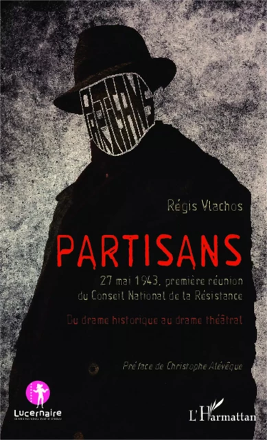 Partisans -  Vlachos regis - Editions L'Harmattan