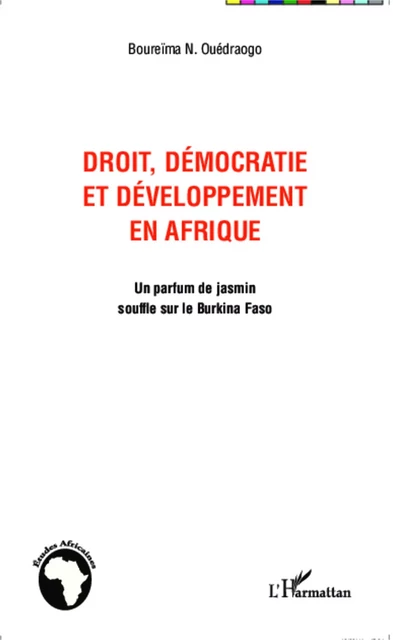 Droit, démocratie et développement en Afrique - Boureima Ouédraogo - Editions L'Harmattan