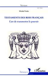 Les testaments des rois français