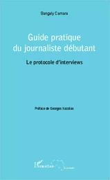 Guide pratique du journaliste débutant