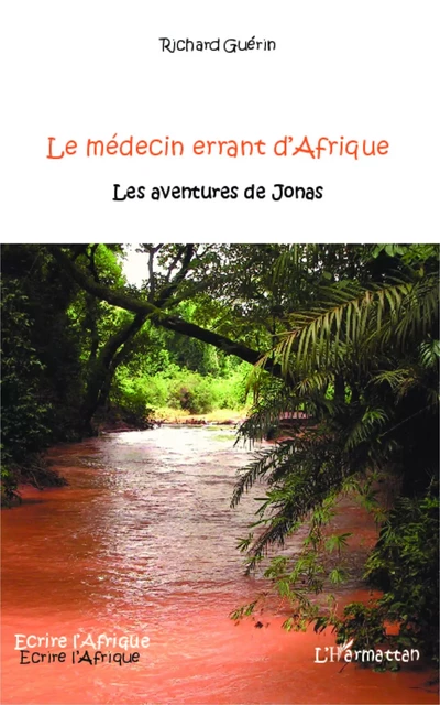 Le médecin errant d'Afrique - Richard Guérin - Editions L'Harmattan