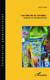 Les îles de la Caraïbe : enjeux et perspectives