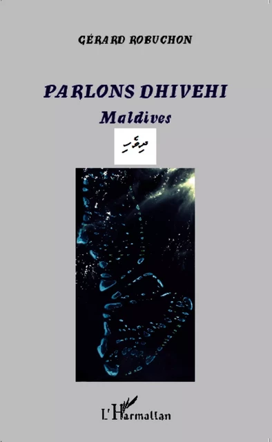 Parlons Dhivehi - Gerard Robuchon - Editions L'Harmattan