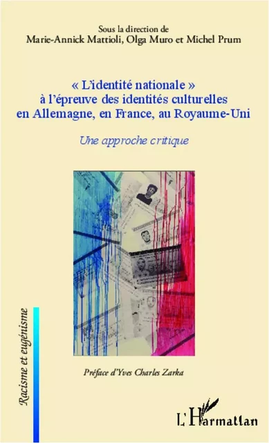 "L'identité nationale" à l'épreuve des identités culturelles en Allemagne, en France, au Royaume-Uni - Michel Prum, Olga Muro, Marie-Annick Mattioli - Editions L'Harmattan