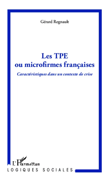 Les TPE ou microfirmes françaises - Gérard Regnault - Editions L'Harmattan