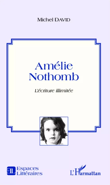 Amélie Nothomb - Michel David - Editions L'Harmattan