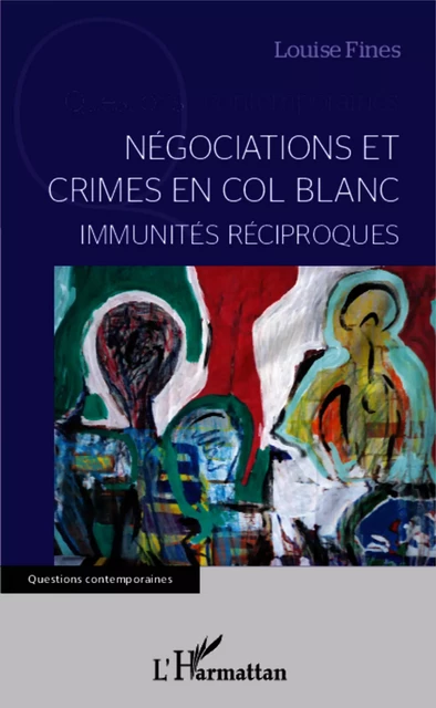 Négociations et crimes en col blanc - Louise Fines - Editions L'Harmattan