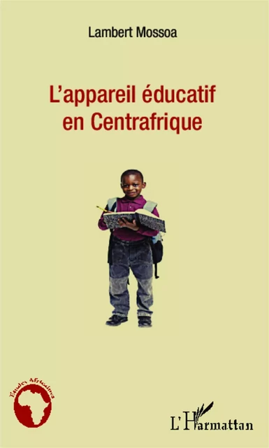 L'appareil éducatif en Centrafrique - Lambert Mossoa - Editions L'Harmattan