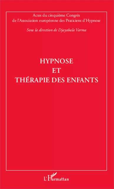 Hypnose et thérapie des enfants -  Association européenne des praticiens de l'hypnose - Editions L'Harmattan