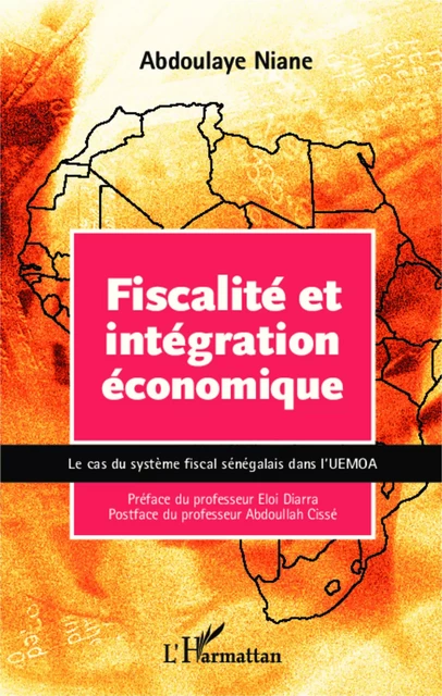 Fiscalité et intégration économique - Abdoulaye Niane - Editions L'Harmattan