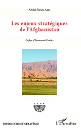 Enjeux stratégiques de l'Afghanistan