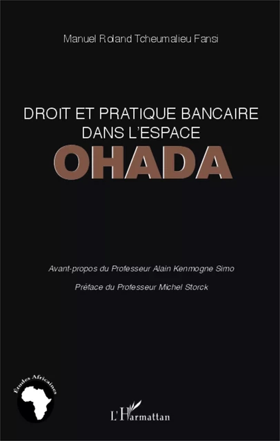 Droit et pratique bancaire dans l'espace OHADA - MANUEL ROLAND TCHEUMALIEU FANSI - Editions L'Harmattan